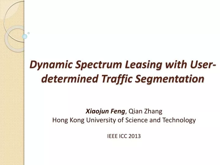 dynamic spectrum leasing with user determined traffic segmentation