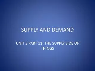 SUPPLY AND DEMAND
