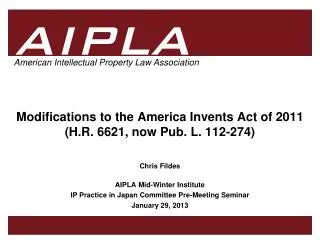 Modifications to the America Invents Act of 2011 (H.R. 6621, now Pub. L. 112-274)