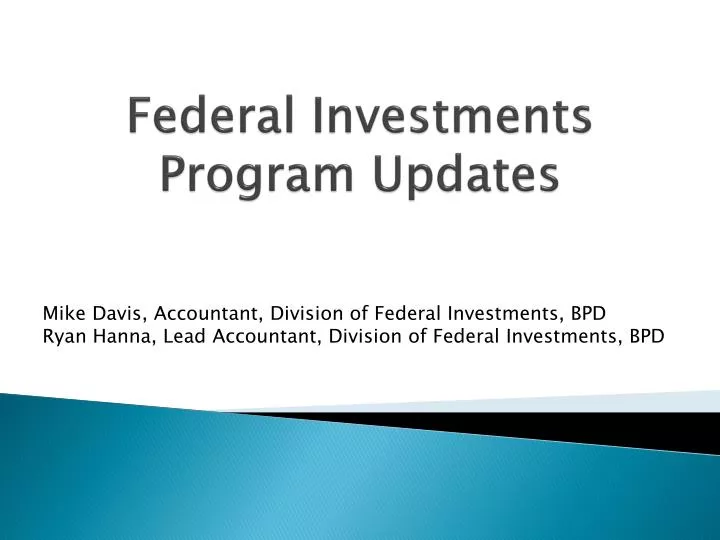 federal investments program updates