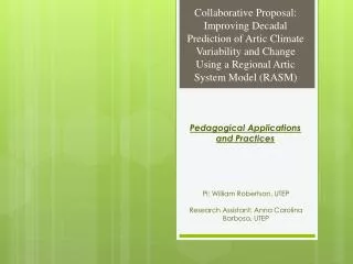 Collaborative Proposal: Improving Decadal Prediction of Artic Climate Variability and Change Using a Regional Artic Sys