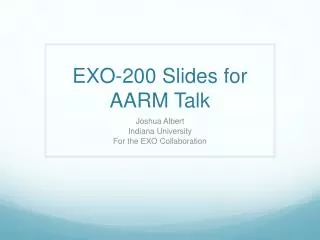 EXO-200 Slides for AARM Talk