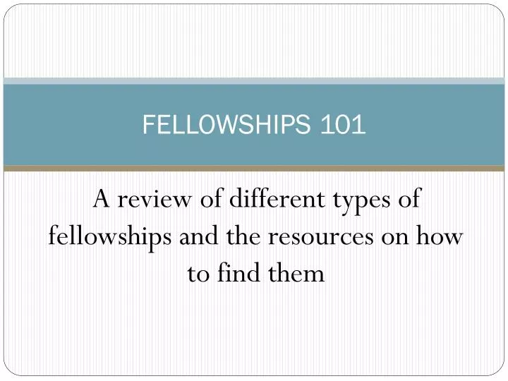 fellowships 101