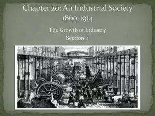 Chapter 20: An Industrial Society 1860-1914