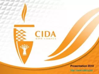 Presentation 2010 http://www.cida.co.za