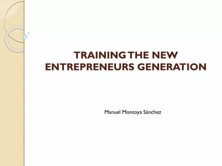 training the new entrepreneurs generation