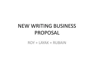 NEW WRITING BUSINESS PROPOSAL