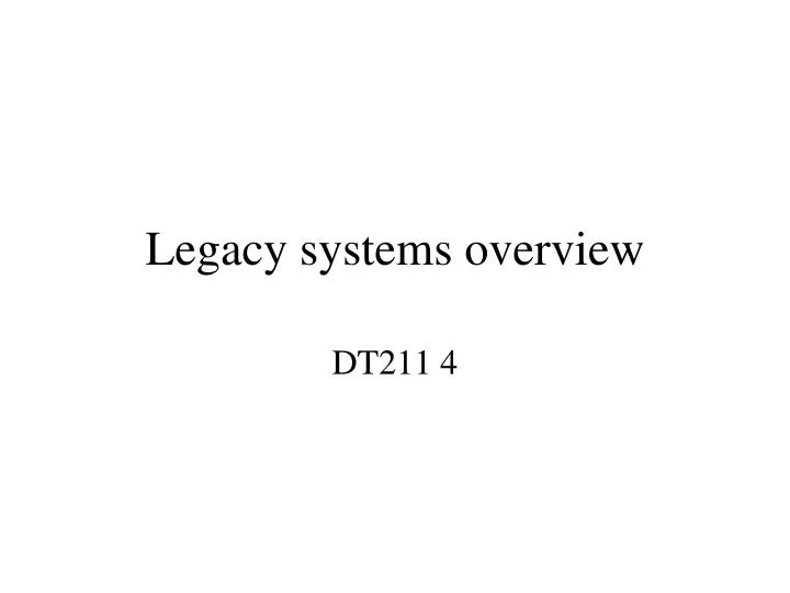 legacy systems overview