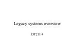 Legacy systems overview - slide 1