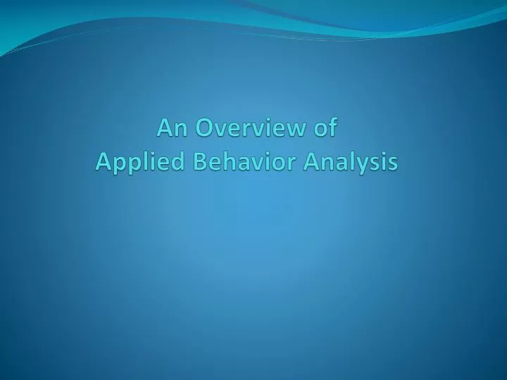 an overview of applied behavior analysis