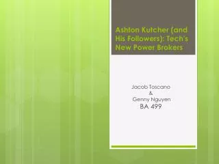 Ashton Kutcher (and His Followers): Tech's New Power Brokers