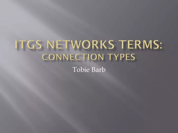 itgs networks terms connection types