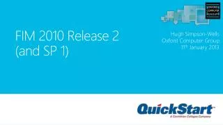 FIM 2010 Release 2 (and SP 1)