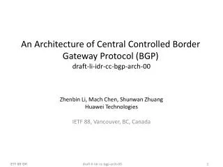 An Architecture of Central Controlled Border Gateway Protocol (BGP) draft-li-idr-cc-bgp-arch-00
