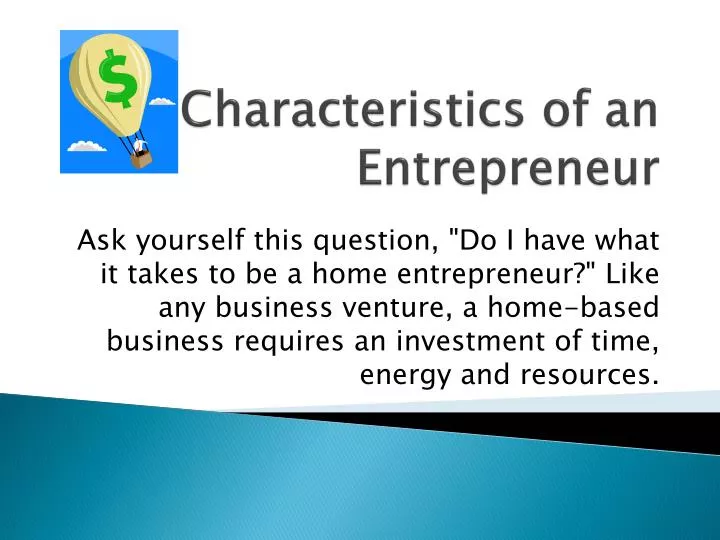 Characteristics Of An Entrepreneur: Do You Have What It Takes