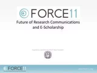 Future of Research Communications and E-Scholarship