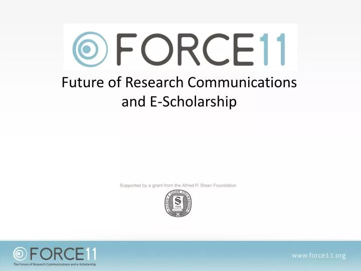 future of research communications and e scholarship