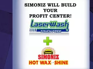 SIMONIZ WILL BUILD YOUR PROFIT CENTER !