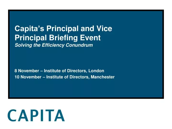 capita s principal and vice principal briefing event solving the efficiency conundrum