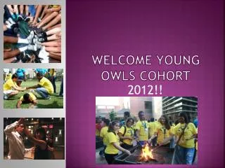Welcome Young Owls Cohort
