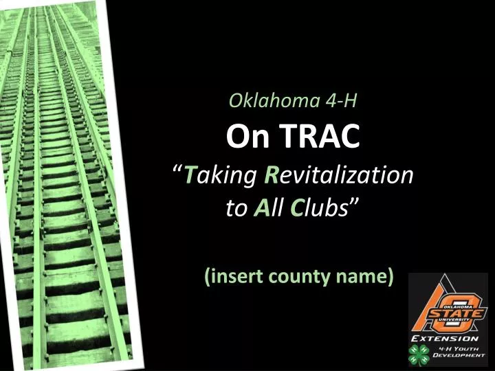 oklahoma 4 h on trac t aking r evitalization to a ll c lubs