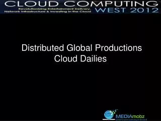 Distributed Global Productions Cloud Dailies