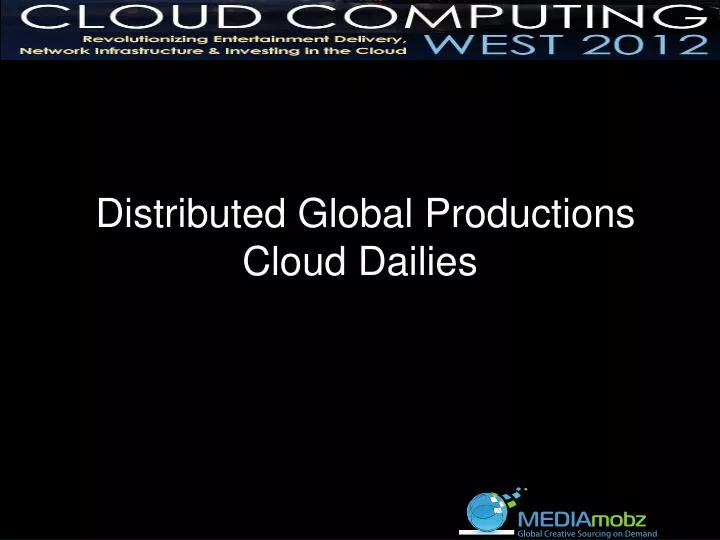 distributed global productions cloud dailies
