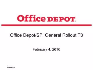 Office Depot/SPI General Rollout T3