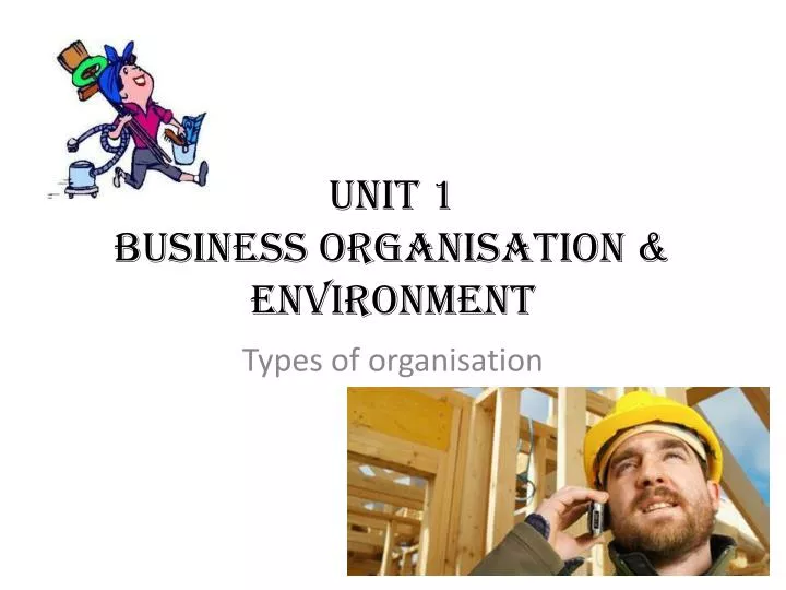 unit 1 business organisation environment