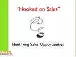“Hooked on Sales”