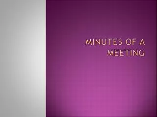 Minutes of a meeting