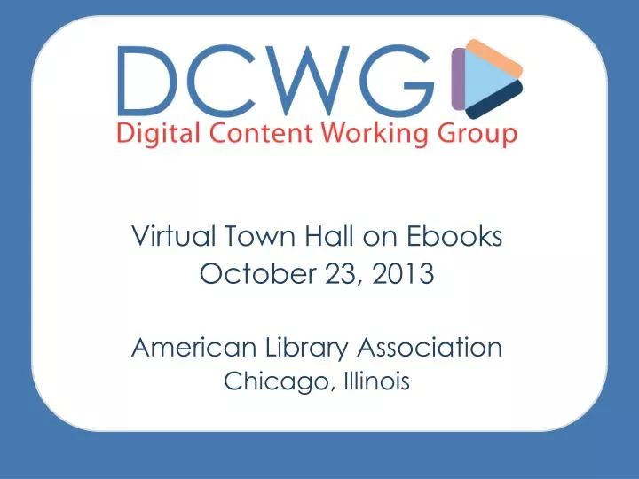 virtual town hall on ebooks october 23 2013 american library association chicago illinois