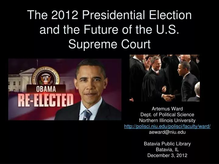 the 2012 presidential election and the future of the u s supreme court