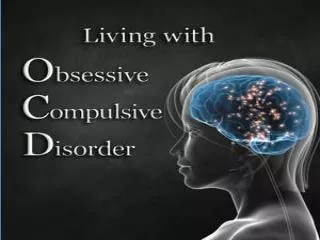 What is obsessive-compulsive disorder (OCD)?