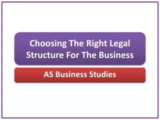 choosing the right legal structure for the business