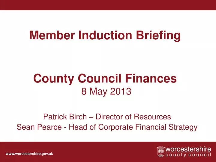 member induction briefing county council finances 8 may 2013