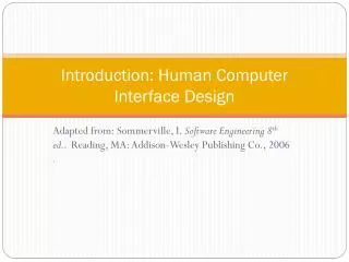 Introduction: Human Computer Interface Design