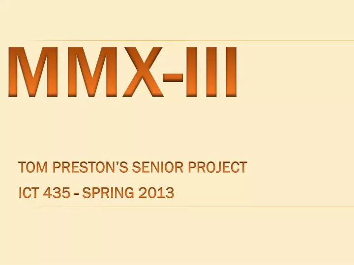 tom preston s senior project ict 435 spring 2013