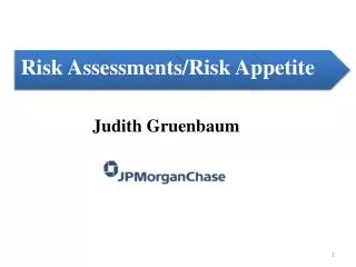Risk Assessments/Risk Appetite