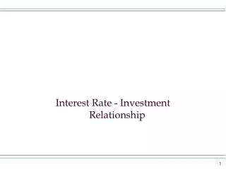 Interest Rate - Investment Relationship