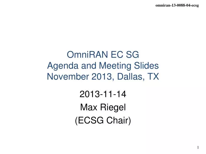 omniran ec sg agenda and meeting slides november 2013 dallas tx