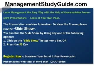Learn Management the Easy Way with the Help of Downloadable Power-point Presentations - Learn at Your Own Pace.