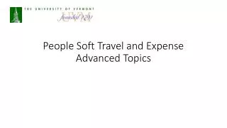People Soft Travel and Expense Advanced Topics