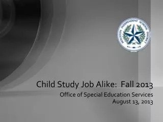 Child Study Job Alike: Fall 2013
