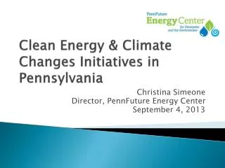 Clean Energy &amp; Climate Changes Initiatives in Pennsylvania