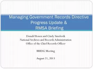 Managing Government Records Directive Progress Update &amp; RMSA Briefing
