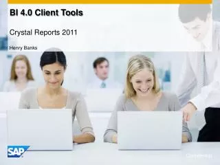 BI 4.0 Client Tools Crystal Reports 2011