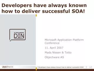 Developers have always known how to deliver successful SOA!
