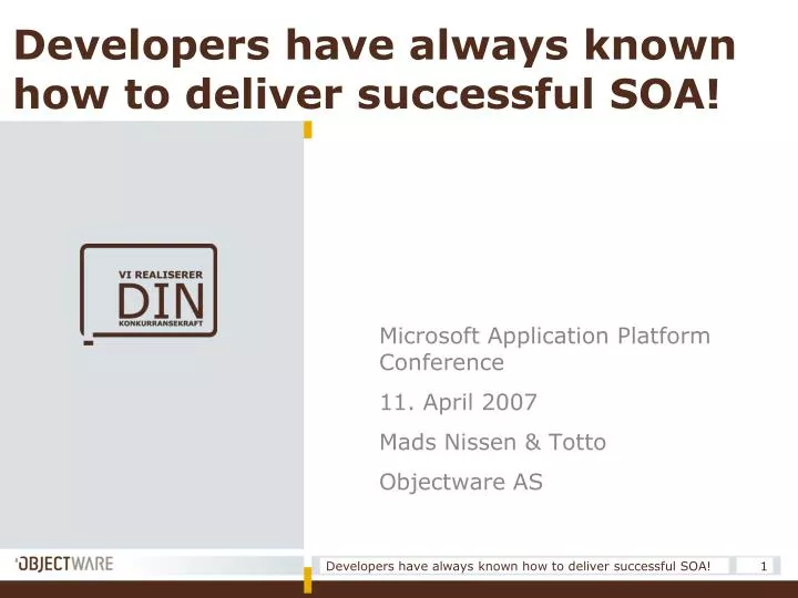 developers have always known how to deliver successful soa