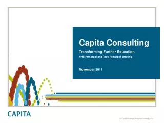 Capita Consulting Transforming Further Education FHE Principal and Vice Principal Briefing November 2011